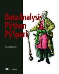 Data Analysis With Python And Pyspark Av Jonathan Rioux