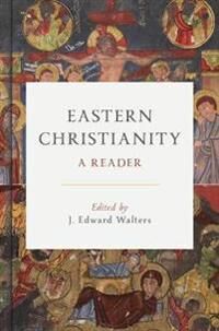 Eastern Christianity Av J Edward Walters