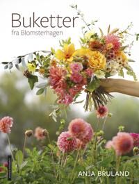 Buketter Fra Blomsterhagen Av Anja Bruland