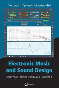 Cipriani, Alessandro Electronic Music and Sound Design - Theory and Practice with Max 8 - Volume 1 (Fourth Edition) (8899212104)