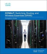 Cisco Systems Networking Academy Switching Routing and Wireless Essentials Companion Guide Cisco Systems Networking Academy Switching Routing and Wireless Essentials Companion Guide