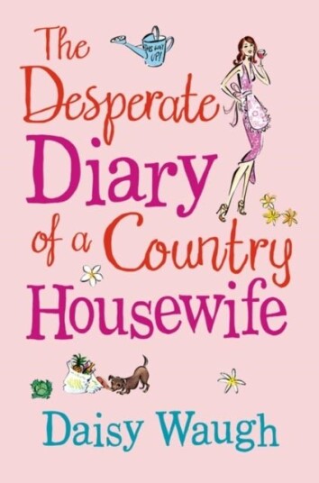 The Desperate Diary of a Country Housewife The Desperate Diary of a Country Housewife