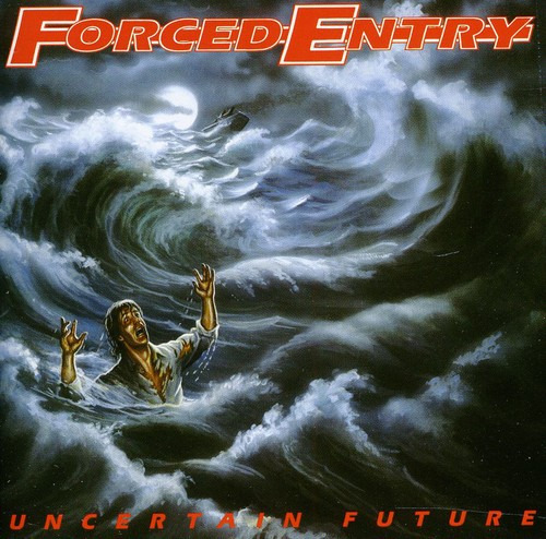 Forced Entry Uncertain Future CD