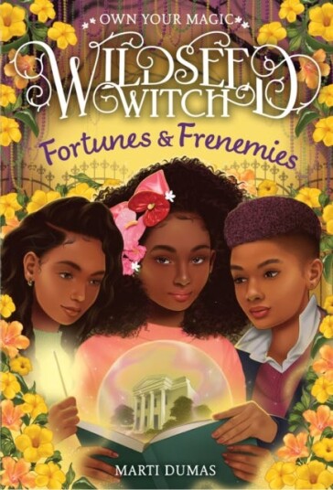 Fortunes & Frenemies Wildseed Witch Book 3