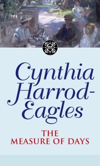 The Measure Of Days Av Cynthia Harrod-Eagles