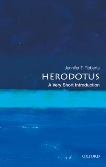 Herodotus: A Very Short Introduction Av Jennifer T. (Professor Of Classics And History City College Of New York) Roberts