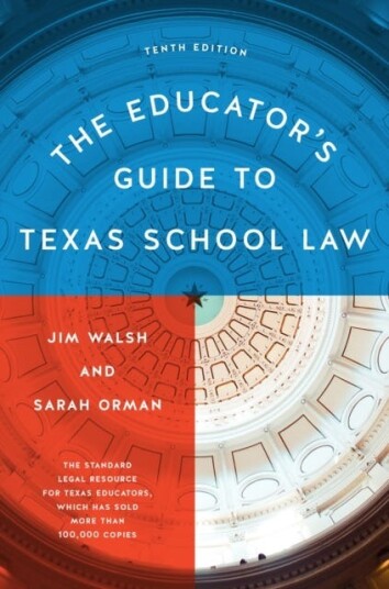 The Educator'S Guide To Texas School Law Av Jim Walsh, Sarah Orman