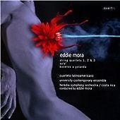 MediaTronixs Eddie Mora : Eddie Mora: String Quartets 1, 2 & 3/Sula’/Bocetos a Yolanda CD Pre-Owned