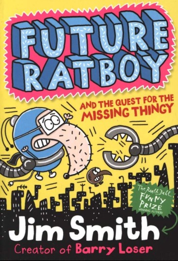 Future Ratboy And The Quest For The Missing Thingy Av Jim Smith