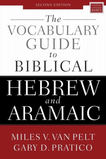 The Vocabulary Guide To Biblical Hebrew And Aramaic Av Gary D. Pratico, Miles V. Van Pelt
