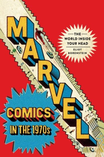 Marvel Comics In The 1970s Av Eliot Borenstein Marvel Comics In The 1970s Av Eliot Borenstein