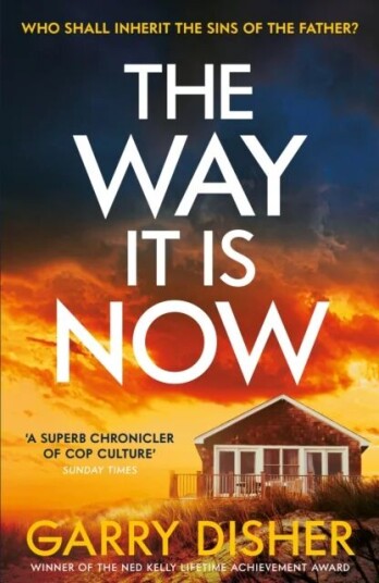 The Way It Is Now Av Garry Disher