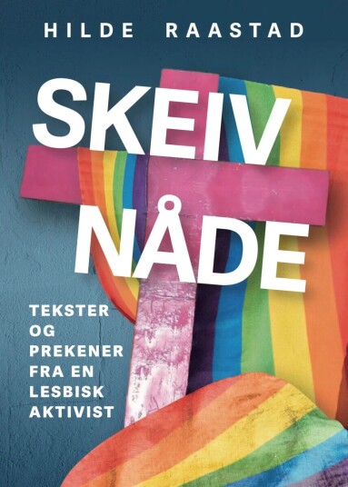 Skeiv Nåde Av Hilde Raastad