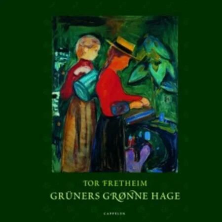 Grüners Grønne Hage Av Tor Fretheim