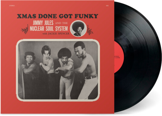 Jimmy Jules The Nuclear Soul System Xmas Done Got Funky LP/Vinyl