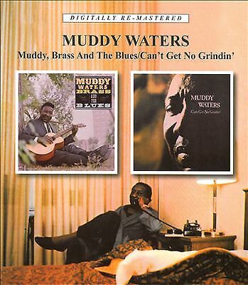MediaTronixs Muddy Waters : Brass And The Blues/Cant Get No Grindin CD Pre-Owned