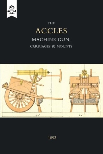 Accles Machine Gun Carriages and Mounts 1892