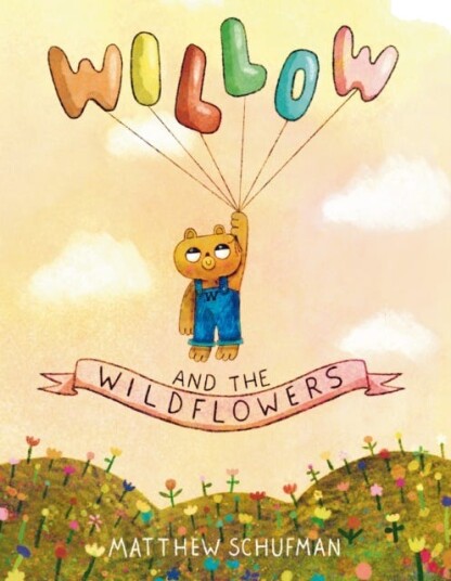 Willow and the Wildflowers Willow and the Wildflowers