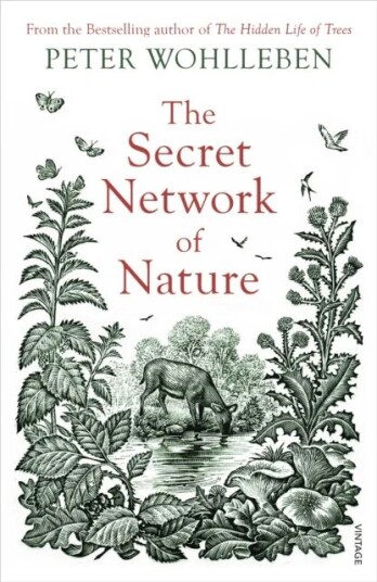 The Secret Network Of Nature Av Peter Wohlleben
