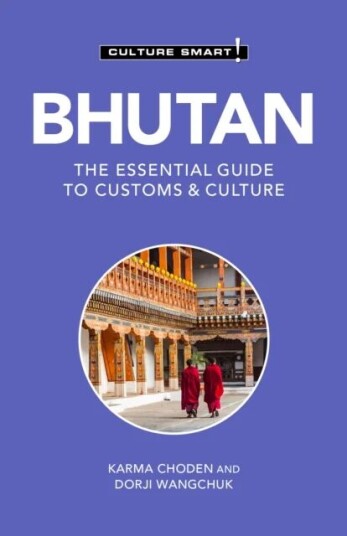 Bhutan - Culture Smart! Av Karma Choden, Dorji Wangchuk