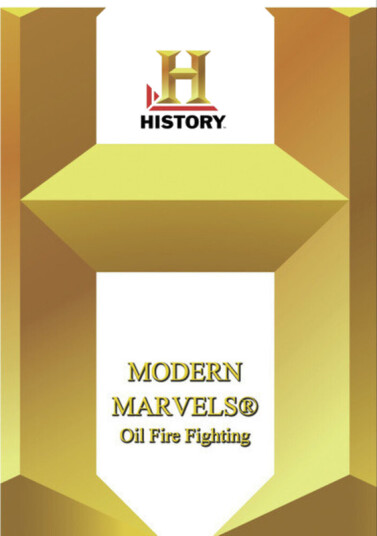 History Modern Marvels Oil Fire Fighting DVD