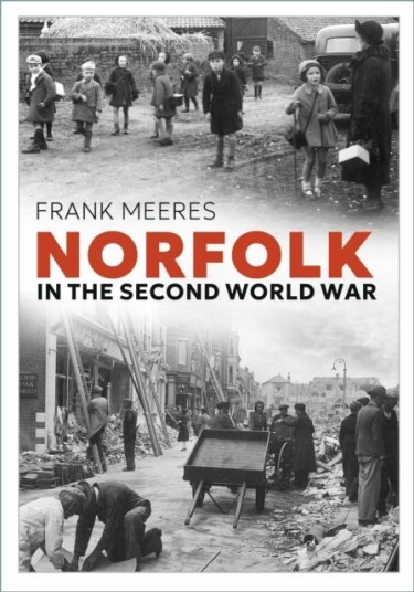 Norfolk in the Second World War Norfolk in the Second World War