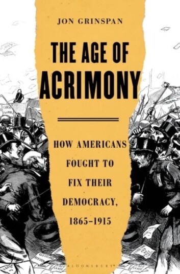 The Age of Acrimony av Jon Grinspan