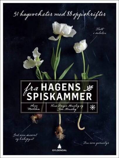 Fra Hagens Spiskammer Av Jim Hensley, Nina Dreyer Hensley, Anne Mæhlum