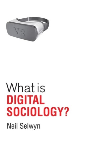 What Is Digital Sociology? Av Neil Selwyn