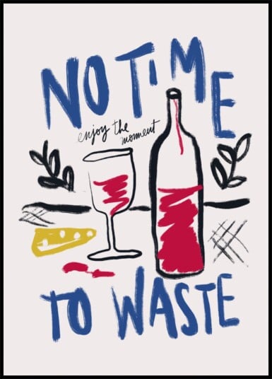 No Time To Waste Poster Plakat / 50x70