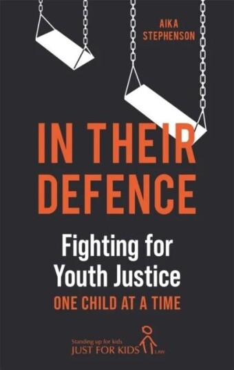 In Their Defence Av Aika Stephenson (Just For Kids Law)