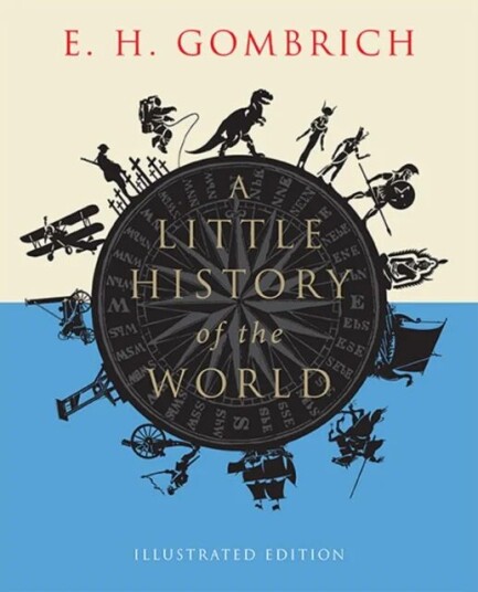 A Little History Of The World Av E. H. Gombrich
