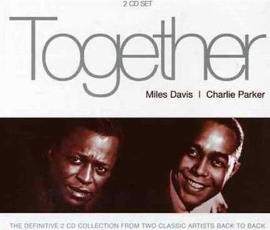Miles Davis / Charlie Parker    Together 2CD