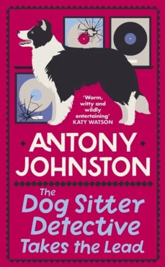 The Dog Sitter Detective Takes The Lead Av Antony Johnston The Dog Sitter Detective Takes The Lead Av Antony Johnston