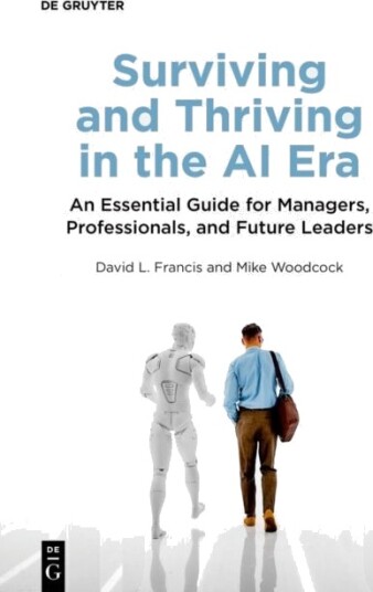 Surviving and Thriving in the AI Era Surviving and Thriving in the AI Era