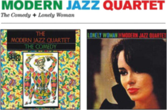 The Modern Jazz Quartet The Comedy + Lonely Woman CD The Modern Jazz Quartet The Comedy + Lonely Woman CD