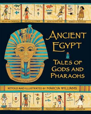 Ancient Egypt: Tales Of Gods And Pharaohs Av Marcia Williams