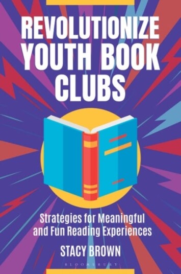 Revolutionize Youth Book Clubs Strategies for Meaningful and Fun Reading Experiences Revolutionize Youth Book Clubs Strategies for Meaningful and Fun Reading Experiences