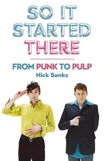 So It Started There  From Punk to Pulp