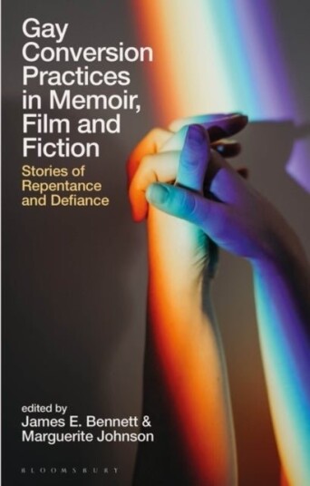 Gay Conversion Practices in Memoir Film and Fiction
