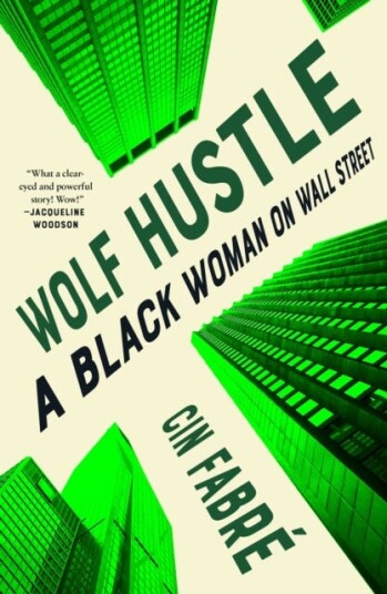 Wolf Hustle  A Black Woman on Wall Street