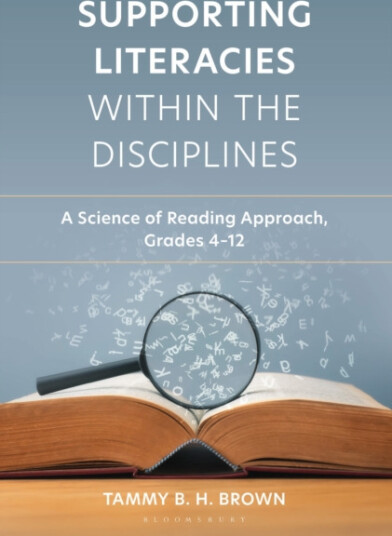 Supporting Literacies Within the Disciplines  A Science of Reading Approach, Grades 412