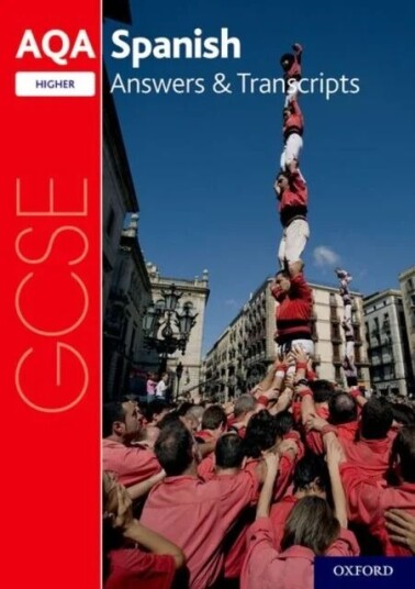 Aqa Gcse Spanish: Key Stage Four: Aqa Gcse Spanish Higher Answers & Transcripts Aqa Gcse Spanish: Key Stage Four: Aqa Gcse Spanish Higher Answers & Transcripts