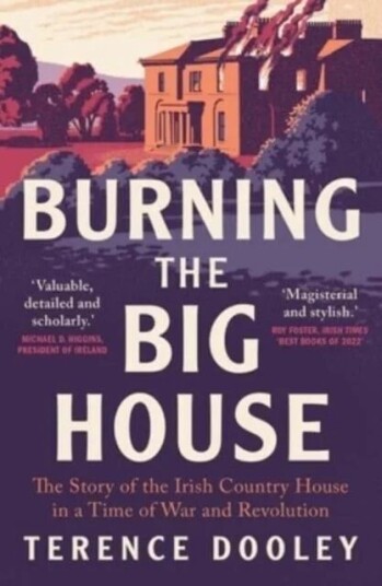 Burning The Big House Av Terence Dooley