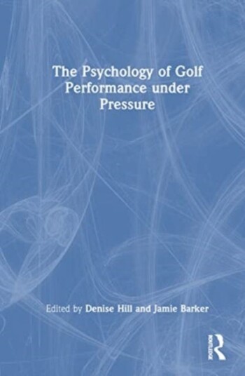 The Psychology Of Golf Performance Under Pressure