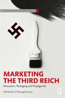 Marketing The Third Reich Av Nicholas O'Shaughnessy