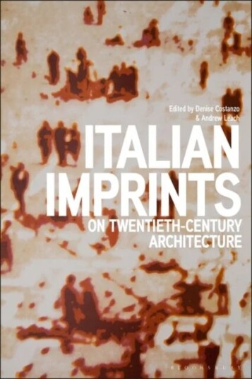 Italian Imprints On Twentieth-Century Architecture