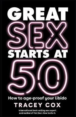 Great sex starts at 50 How to ageproof your libido Great sex starts at 50 How to ageproof your libido