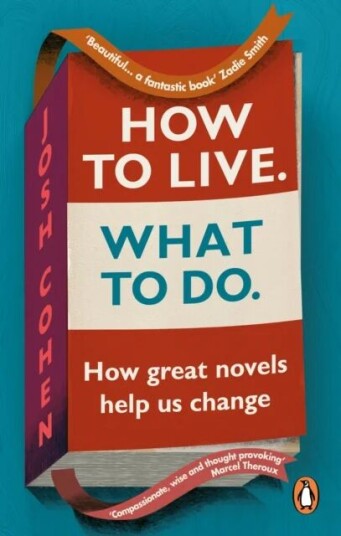 How To Live. What To Do. Av Josh Cohen