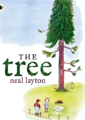 The Tree: An Environmental Fable Av Neal Layton The Tree: An Environmental Fable Av Neal Layton